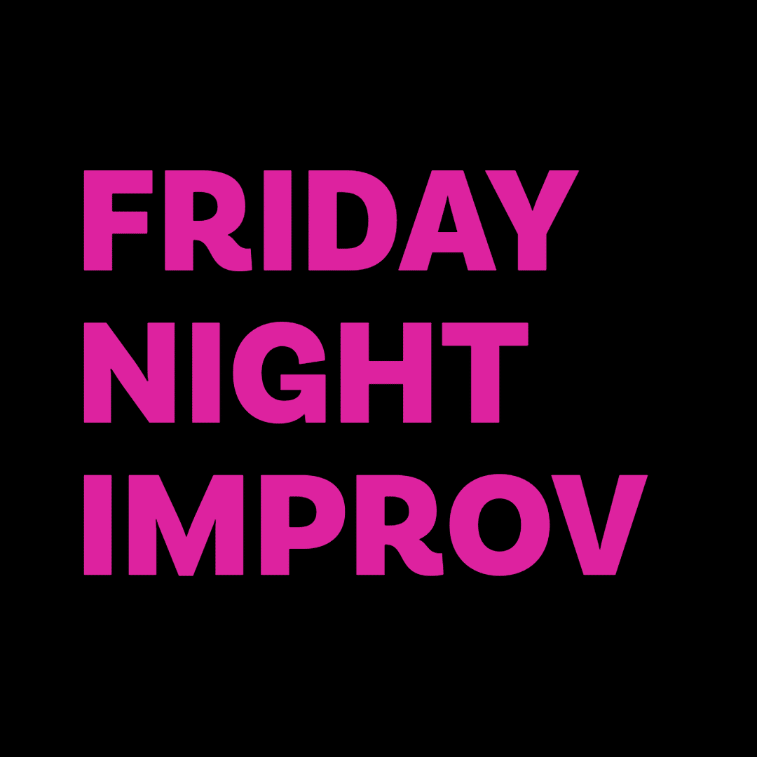 Renegade Improv Fridays 10PM